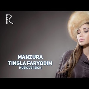 Manzura - Tingla Faryodim