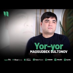 Maqsudbek Sultonov - Yoryor