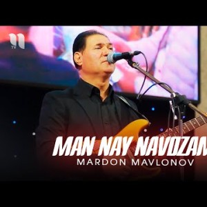 Mardon Mavlonov - Man Nay Navozam Jonli Ijro