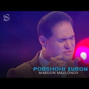 Mardon Mavlonov - Podshohi Xubon