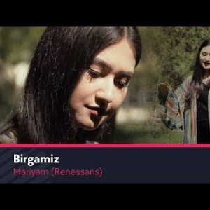 Mariyam Renessans - Birgamiz