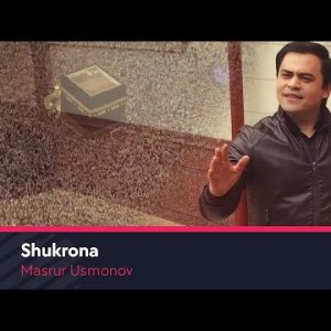 Masrur Usmonov - Shukrona