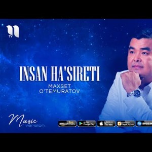 Maxset O’temuratov - Insan Haʼsireti