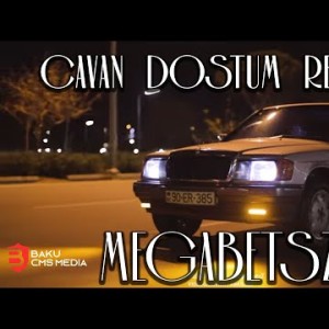 Megabeatsz - Cavan Dostum Remix Mehemmed Ft Fariz