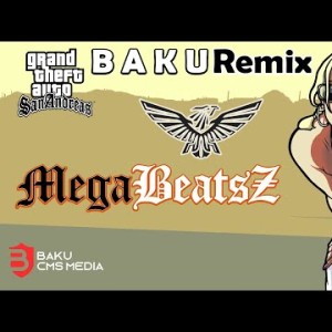 Megabeatsz - Gta Baku Remix Ft İsrail Məmmədov