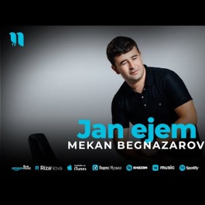 Mekan Begnazarov - Jan Ejem