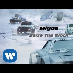 Migos - Seize The Block The Fate Of The Furious The Album 