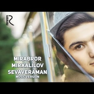 Mirabror Mirxalilov - Sevaveraman