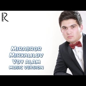 Mirabror Mirxalilov - Voy Alam