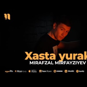 Mirafzal Mirfayziyev - Xasta Yurak
