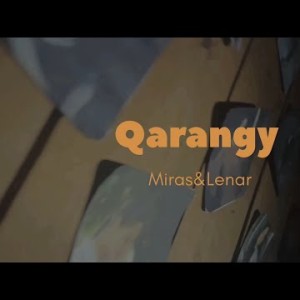 Мирас, Ленар - Qarangy