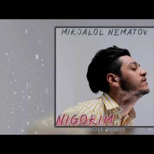 Mirjalol Nematov - Nigorim Dndm Remix