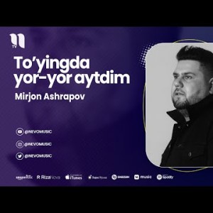 Mirjon Ashrapov - To'yingda Yoryor Aytdim