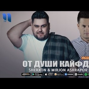 Mirjon Ashrapov Va Sherxon - От души кайфда