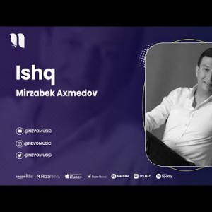 Mirzabek Axmedov - Ishq