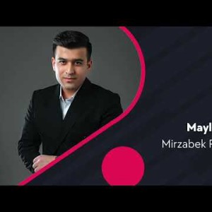 Mirzabek Ravshanov - Mayli Ket