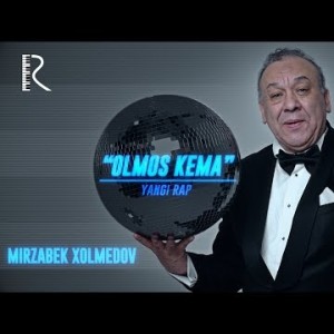 Mirzabek Xolmedov - Olmos Kema