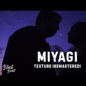 Miyagi - Texture Remastered