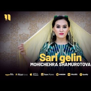 Mohichehra Shamurotova - Sari Gelin