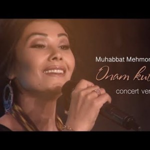Muhabbat Mehmonova Dona - Onam Kutmoqda Concert