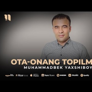 Muhammadbek Yaxshiboyev - Otaonang Topilmaydi
