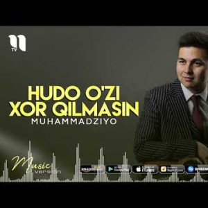Muhammadziyo - Hudo Oʼzi Xor Qilmasin