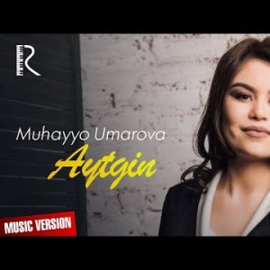 Muhayyo Umarova - Aytgin