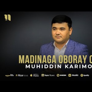 Muhiddin Karimov - Madinaga Oboray Ona