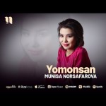 Munisa Norsafarova - Yomonsan