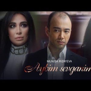 Munisa Rizayeva - Aybim Sevganim