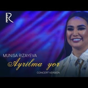 Munisa Rizayeva - Ayrilma Yor
