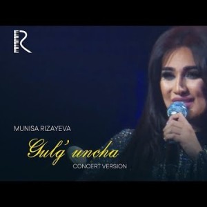 Munisa Rizayeva - Gulgʼuncha