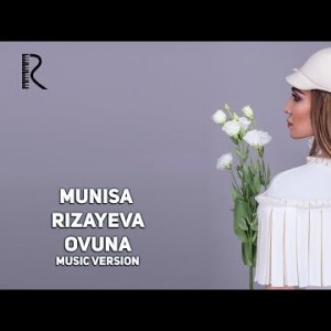 Munisa Rizayeva - Ovuna