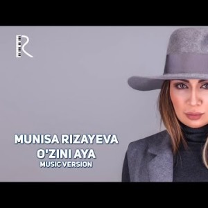 Munisa Rizayeva - Oʼzini Aya