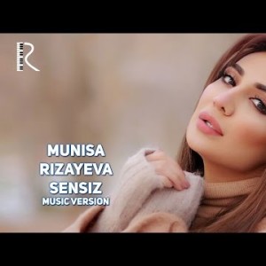 Munisa Rizayeva - Sensiz