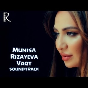 Munisa Rizayeva - Vaqt