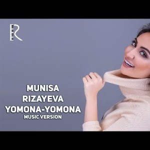 Munisa Rizayeva - Yomona