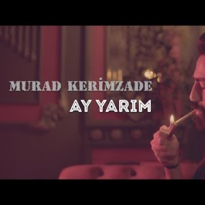 Murad Kerimzade - Ay Yarim