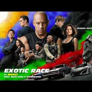 Murci - Exotic Race Feat Sean Paul, Dixson Waz From F9