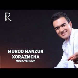 Murod Manzur - Xorazmcha