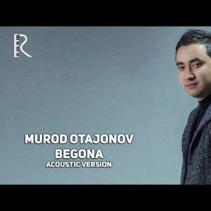 Murod Otajonov - Begona