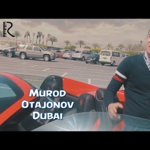 Murod Otajonov - Dubai