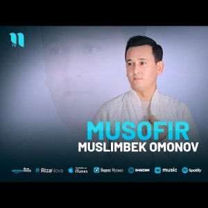 Muslimbek Omonov - Musofir 2024