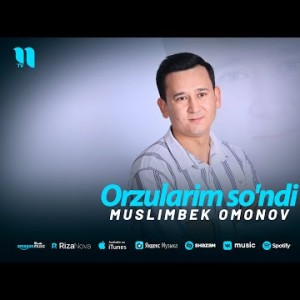 Muslimbek Omonov - Orzularim So'ndi