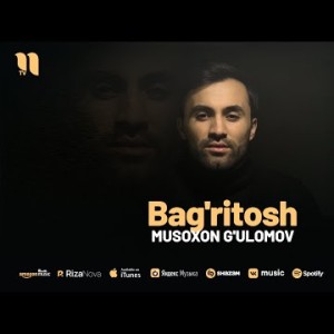 Musoxon G'ulomov - Bag'ritosh