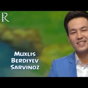 Muxlis Berdiyev - Sarvinoz