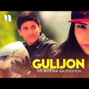Muxlisbek Qurbonov - Gulijon