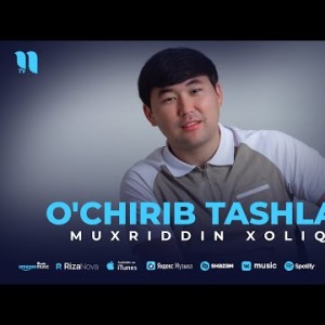 Muxriddin Xoliqov - O'chirib Tashlang