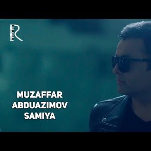 Muzaffar Abduazimov - Samiya