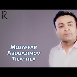 Muzaffar Abduazimov - Tila